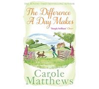 The Difference a Day Makes: The moving, uplifting novel from the Sunday Times bestseller