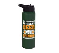 The Difference Between A Beer and Your Opinion Stainless Steel Insulated Water Bottle