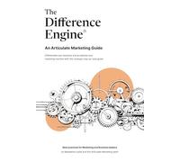 The Difference Engine: An Articulate Marketing Guide