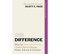 The Difference: How the Power of Diversity Creates Better Groups, Firms, Schools, and Societies (Princeton Classics)