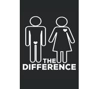 The Difference: The Difference between Men and Women, Medium ruled, Lined, 6'' x 9'' Notebook and Journal, 100 Pages