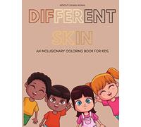 The Different Skin Coloring Book: An Inclusionary Coloring Book for Kids