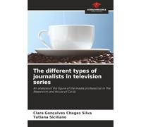 The different types of journalists in television series: An analysis of the figure of the media professional in The Newsroom and House of Cards