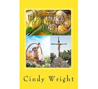 The Different Ways of Celebrating Easter: Volume 2 (Holiday Celebrations)