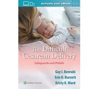The Difficult Cesarean Delivery: Safeguards and Pitfalls