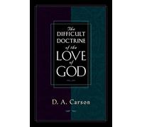 The Difficult Doctrine of the Love of God