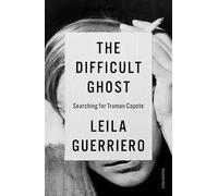 The Difficult Ghost: Searching for Truman Capote