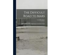 The Difficult Road to Mars: A Brief History of Mars Exploration in the Soviet Union