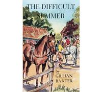 The Difficult Summer: 2 (Bracken Stables)