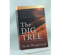 The Dig Tree : the Story of Burke and Wills