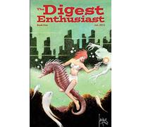 The Digest Enthusiast: Explore the world of digest magazines.: Volume 1