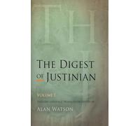 The Digest of Justinian, Volume 1