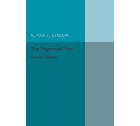 The Digestive Tract: A Radiological Study of its Anatomy, Physiology and Pathology