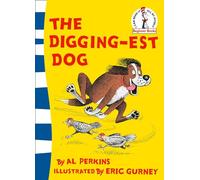 The Digging-est Dog: A Classic Rhyming Picture Book for Beginner Readers (Beginner Series)