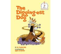 The Digging-Est Dog (Beginner Books)