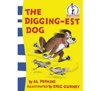 The Digging-est Dog (Beginner Series) by Perkins, Al (April 3, 2006) Paperback
