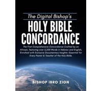 THE DIGITAL BISHOP'S HOLY BIBLE CONCORDANCE: First African Concordance with over 5200 Hebrew and English Words, Designed for Pastors and Teachers of the Holy Bible