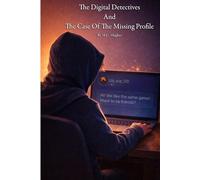 The Digital Detectives: The Case of the Missing Profile