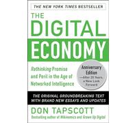 The Digital Economy – Rethinking Promise & Peril in the Age of Networked Intelligence – Anniversary