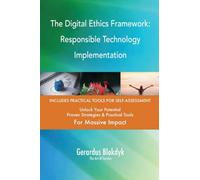 The Digital Ethics Framework: Responsible Technology Implementation