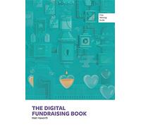 The Digital Fundraising Book: Vol. 1