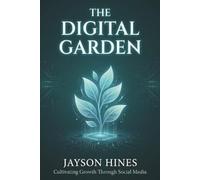 The Digital Garden: Cultivating Growth Through Social Media