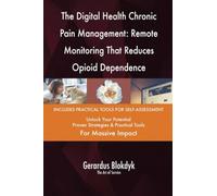 The Digital Health Chronic Pain Management: Remote Monitoring That Reduces Opioid Dependence