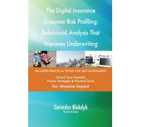 The Digital Insurance Customer Risk Profiling: Behavioral Analysis That Improves Underwriting Accuracy