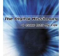 The Digital Missionary - Come In To My Life (US Import)