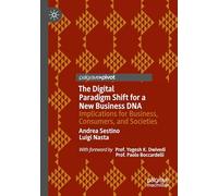 The Digital Paradigm Shift for a New Business DNA: Implications for Business, Consumers, and Societies