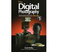 The Digital Photography Book Volume 2: The Step-by-Step Secrets for How to Make Your Photos Look Like the Pros'!