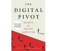 The Digital Pivot: Secrets of Online Marketing