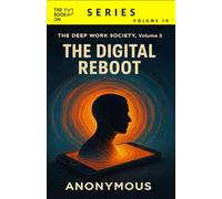 The Digital Reboot: How to Detox Your Mind Without Deleting Your Life (The Book On Series)
