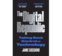 The Digital Republic : Taking Back Control of Technology