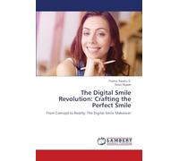 The Digital Smile Revolution: Crafting the Perfect Smile: From Concept to Reality: The Digital Smile Makeover