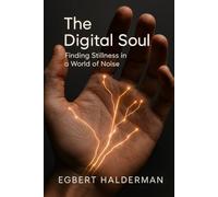 The Digital Soul: Finding Stillness in a World of Noise