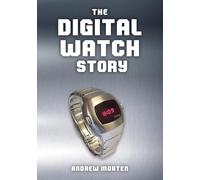 The Digital Watch Story