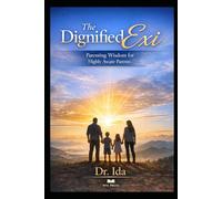 The Dignified Exi Parenting Wisdom for Highly Aware Parents