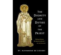 The Dignity and Duties of the Priest