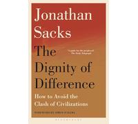 The Dignity of Difference : How to Avoid the Clash of Civilizations New Revised Edition