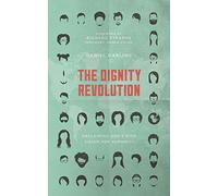 The Dignity Revolution