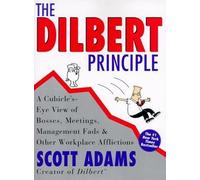 [( The Dilbert Principle: A Cubicle's-Eye View of Bosses, Meetings, Management Fads & Other Workplace Afflictions By Adams, Scott ( Author ) Paperback Apr - 1997)] Paperback
