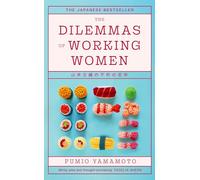 The Dilemmas of Working Women : The Japanese Bestseller