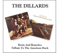 The Dillards - Roots And Branches / Tribute To The American Duck