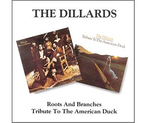 The Dillards - Roots And Branches / Tribute To The American Duck