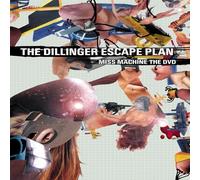 The Dillinger Escape Plan - MISS MACHINE: THE DVD [2006]