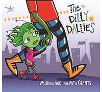 The Dilly Dallies - Walking Around With Giants