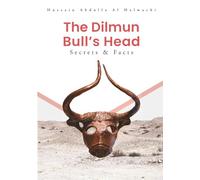 The Dilmun Bull's Head: Secrets & Facts