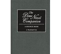 The Dime Novel Companion: A Source Book