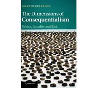 The Dimensions of Consequentialism: Ethics, Equality and Risk